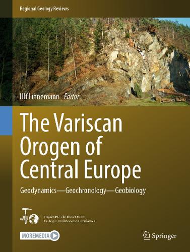 The Variscan Orogen of Central Europe: Geodynamics - Geochronology - Geobiology(Regional Geology Reviews)