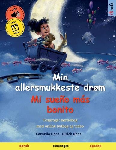 Min allersmukkeste drøm - Mi sueño más bonito (dansk - spansk)