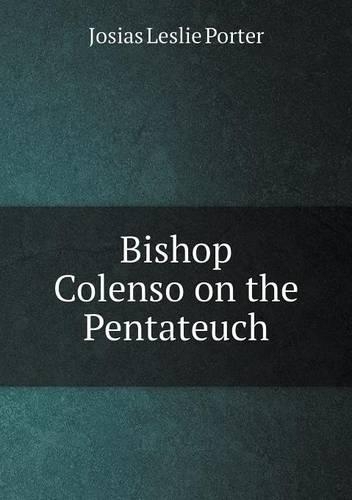 Bishop Colenso on the Pentateuch