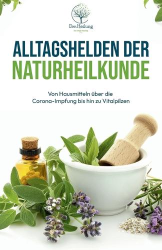 Alltagshelden der Naturheilkunde