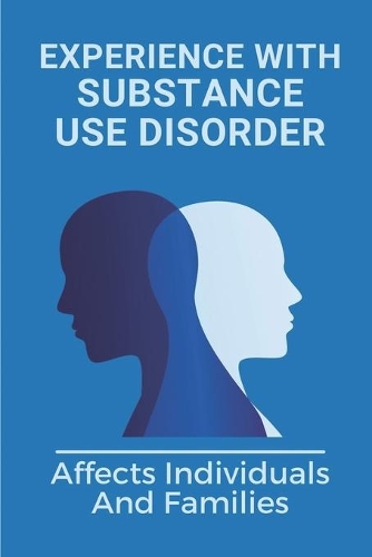 Experience With Substance Use Disorder