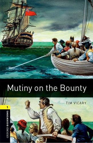 Oxford Bookworms Library: Level 1:: Mutiny on the Bounty: Level 1: 400-Word Vocabulary(Oxford Bookworms ELT)