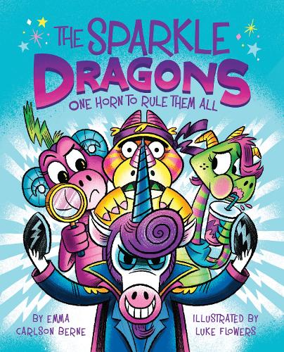 The Sparkle Dragons: One Horn to Rule Them All: (2 The Sparkle Dragons)