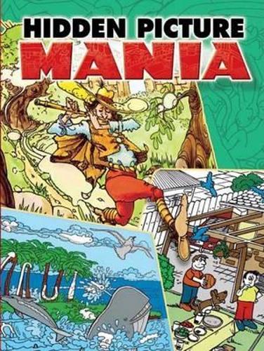 Hidden Picture Mania: (Dover Children's Activity Books)