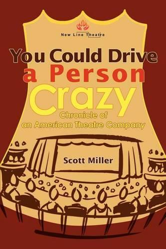 You Could Drive a Person Crazy: Chronicle of an American Theatre Company(English)