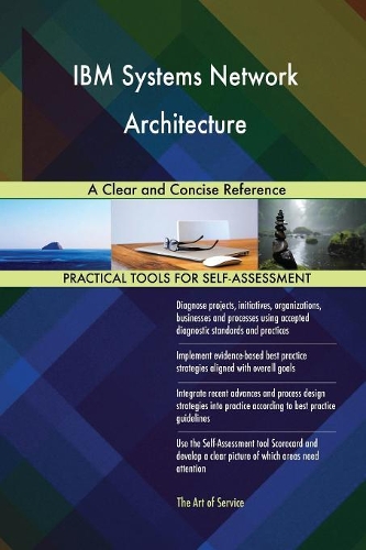 IBM Systems Network Architecture A Clear and Concise Reference