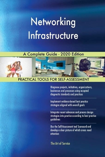 Networking Infrastructure A Complete Guide - 2020 Edition