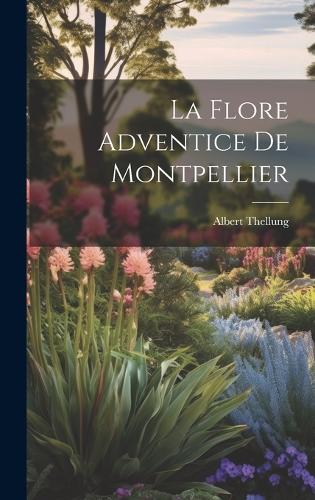 La Flore Adventice de Montpellier