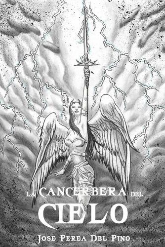 La Cancerbera del Cielo.: Cuento de fantasía para jovenes y mayores.