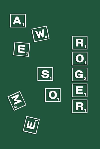 Roger: Personalized Name Notebook/Journal Gift For Women, Men Boys & Girls 100 Pages Scrabble Gift for School, Writing Poetry, Diary to Write in, Gratitude