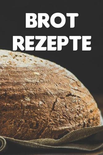 Brot Rezepte