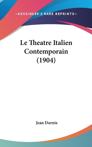Le Theatre Italien Contemporain (1904)