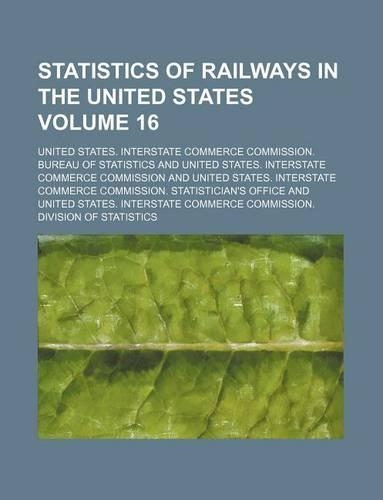 Statistics of Railways in the United States Volume 16: (English)