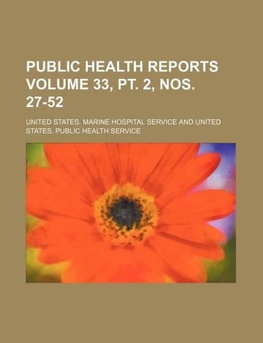 Public Health Reports Volume 33, PT. 2, Nos. 27-52: (English)