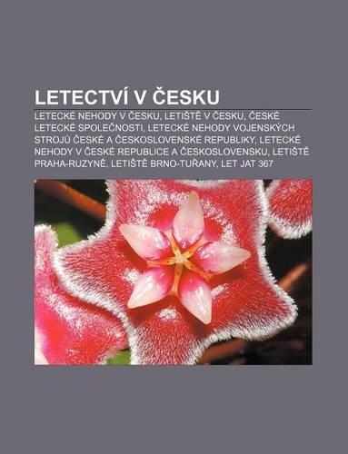Letectvi V Esku: Letecke Nehody V Esku, Leti T V Esku, Eske Letecke Spole Nosti(Czech)