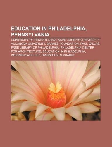 Education in Philadelphia, Pennsylvania: University of Pennsylvania, Saint Joseph's University, Villanova University, Barnes Foundation(English)