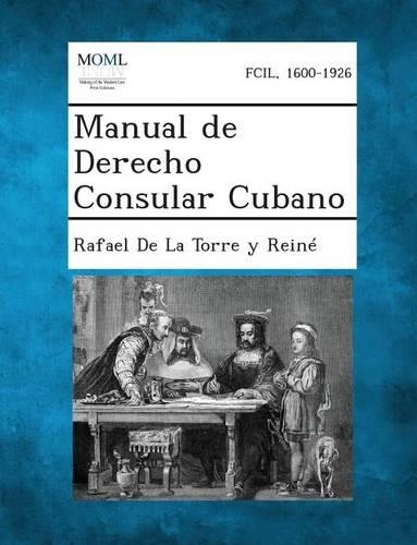 Manual de Derecho Consular Cubano: (Spanish)