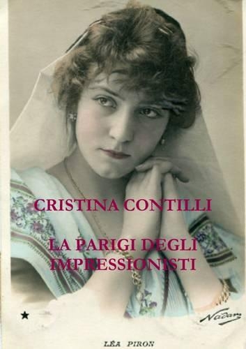 La Paris des impressionistes / La Parigi degli impressionisti Edizione con le illustrazioni a colori