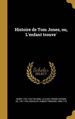 Histoire de Tom Jones, Ou, L'Enfant Trouve