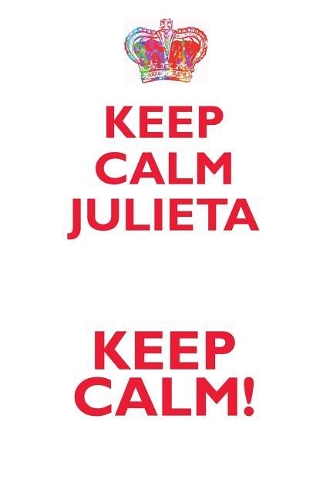KEEP CALM JULIETA! AFFIRMATIONS WORKBOOK Positive Affirmations Workbook Includes