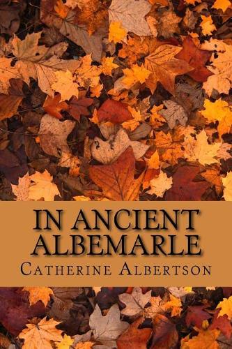 In Ancient Albemarle