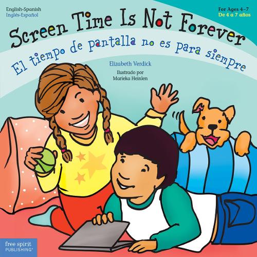 Screen Time Is Not Forever / El tiempo de pantalla no es para siempre: (Best Behavior®)