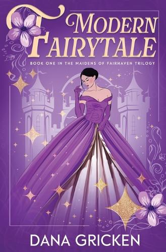 Modern Fairytale: (1 The Maidens of Fairhaven)