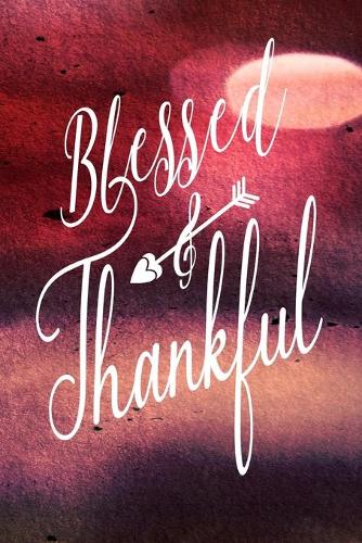 Blessed & Thankful