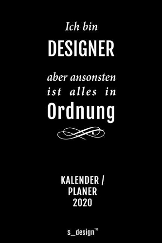 Kalender 2020 für Designer: Wochenplaner / Tagebuch / Journal für das ganze Jahr: Platz für Notizen, Planung / Planungen / Planer, Erinnerungen und Sprüche