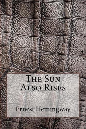 The Sun Also Rises