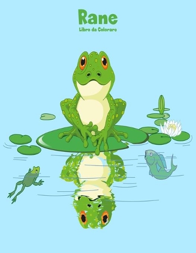 Rane Libro da Colorare 1: (1 Rane)
