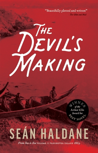 The Devil's Making: A Mystery: From Sea to Sea Volume 1: Vancouver Island, 1869(From Sea to Sea)