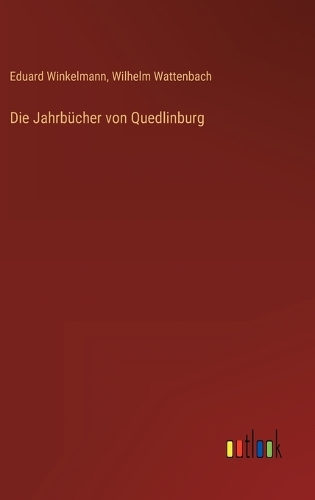 Die Jahrbücher von Quedlinburg