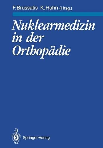 Nuklearmedizin in Der Orthopädie: (German)