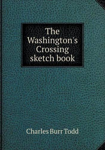 The Washington's Crossing sketch book: (English)