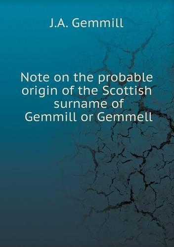 Note on the probable origin of the Scottish surname of Gemmill or Gemmell