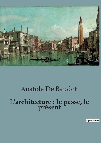 L'architecture: le passé, le présent