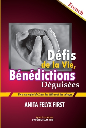 Défis de la Vie, Bénédictions Déguisées