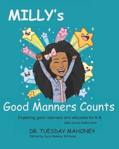 Milly's Manners Count: Exploring Good Manners and Etiquette for K-6