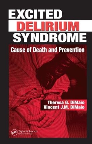 Excited Delirium Syndrome: Cause of Death and Prevention(English)
