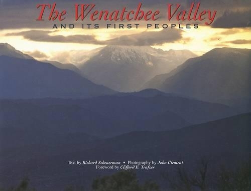 The Wenatchee Valley and Its First Peoples