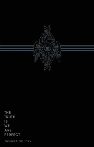 The Truth Is We Are Perfect: (English)