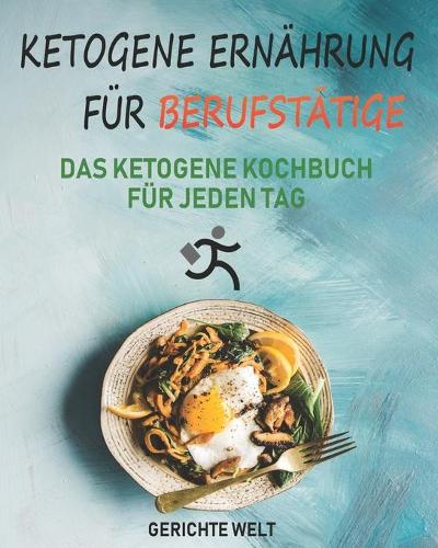 Ketogene Ernährung für Berufstätige