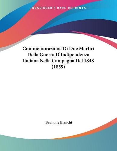 Commemorazione Di Due Martiri Della Guerra D'Indipendenza Italiana Nella Campagna Del 1848 (1859)