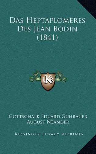 Das Heptaplomeres Des Jean Bodin (1841)