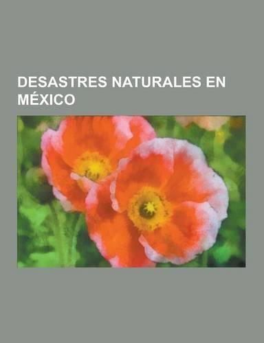 Desastres Naturales En Mexico