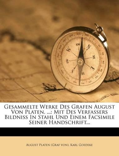 Gesammelte Werke Des Grafen August Von Platen.: (German)
