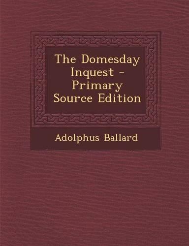 The Domesday Inquest - Primary Source Edition