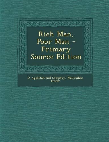 Rich Man, Poor Man - Primary Source Edition