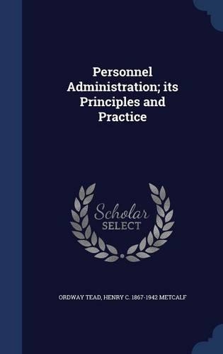 Personnel Administration; Its Principles and Practice